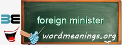 WordMeaning blackboard for foreign minister